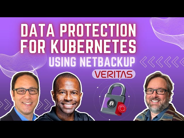Data Protection for Kubernetes with NetBackup (Ep 238)