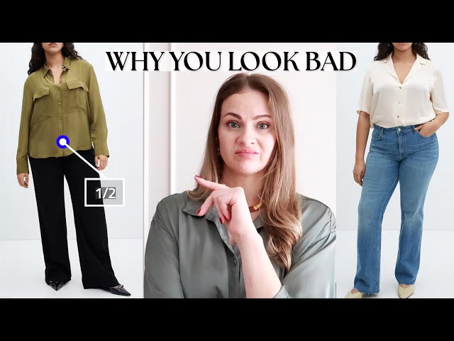 Why You Look Bad In Everything You Wear | look better now
