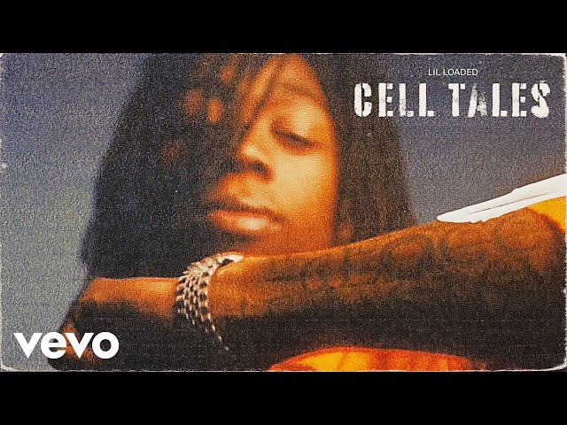 Lil Loaded - Cell Tales (Official Audio)