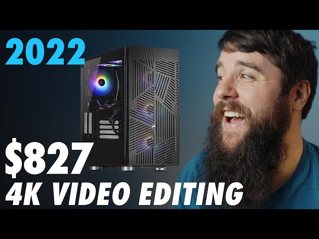 Build a Budget 4K Video Editing PC for Under $1000 in 2022! Intel Computer Build