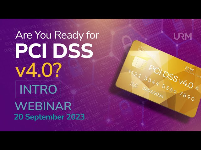 Webinar - Are You Ready for PCI DSS v4.0? - INTRO