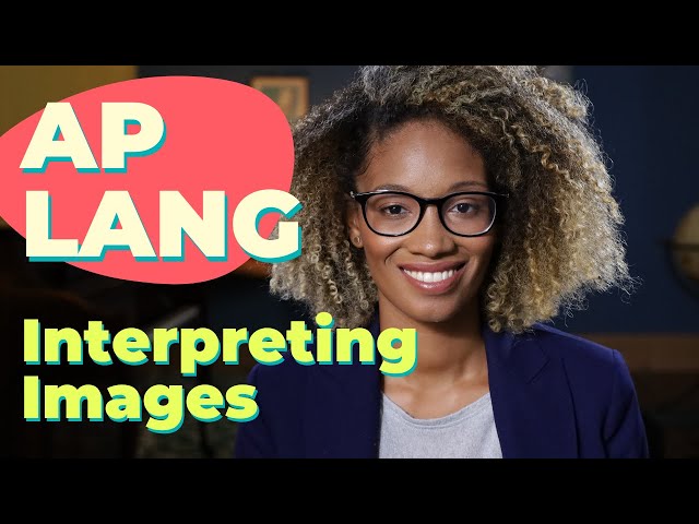 How to Interpret Images on the AP English Language Exam