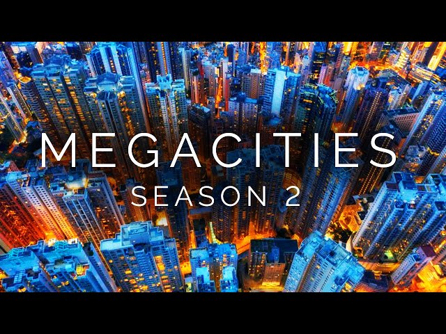 The World’s Biggest Cities | Season 2