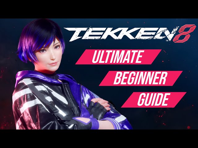 Ultimate Beginner Guide - TEKKEN 8