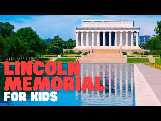 Lincoln Memorial for Kids | Learn about the history and legacy of this monument