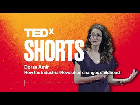 How the Industrial Revolution changed childhood | Dorsa Amir | TEDxCambridge