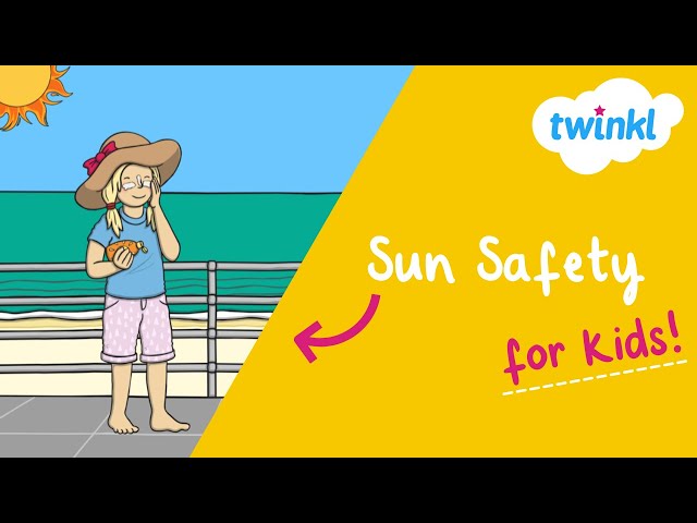 ☀️ Sun Awareness and Safety Tips for Kids 😎 | Sun Safety for Kids | Sun Protection Tips | Twinkl