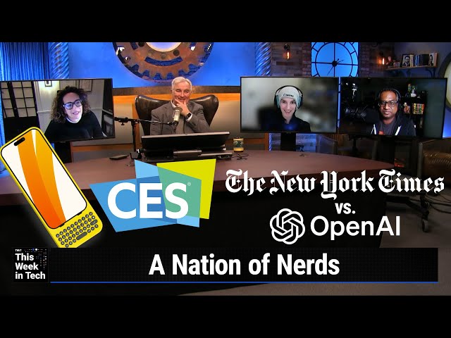 A Nation of Nerds - CES Preview, NYT vs. OpenAI