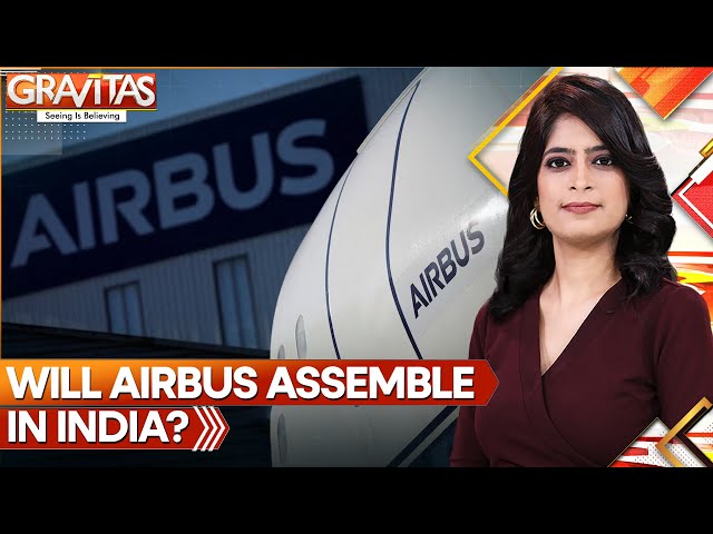 Gravitas: Why Plane-maker Airbus must assemble in India | Gravitas WION