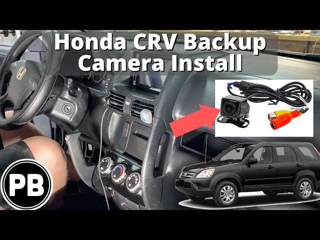 2002 - 2006 Honda CRV Backup Camera Install