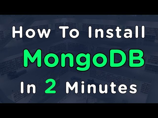 How To Install MongoDB In 2 Minutes