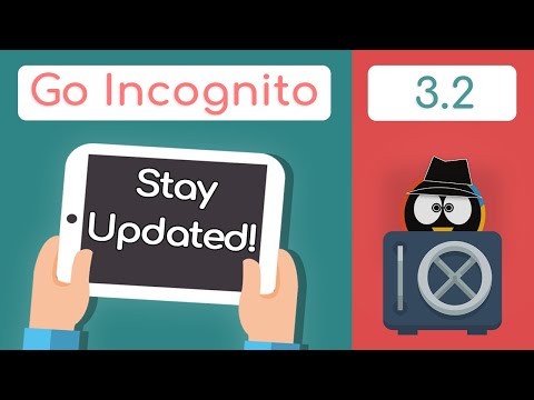 Keep Your Software Updated! | Go Incognito 3.2