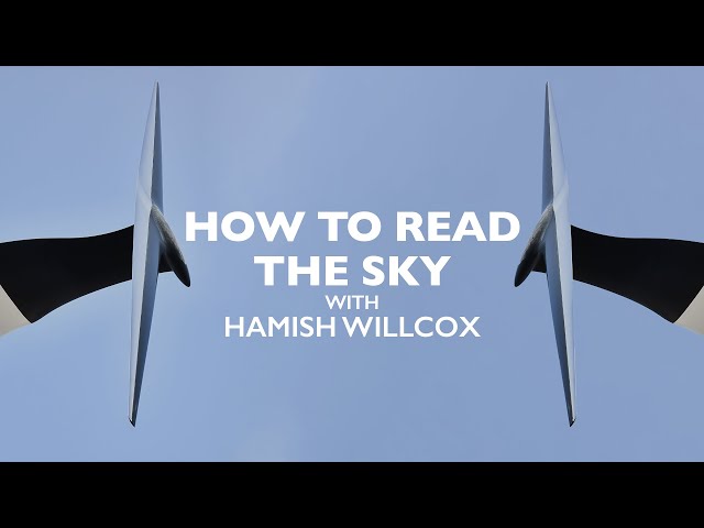 HOW TO READ THE SKY WITH HAMISH WILCOX