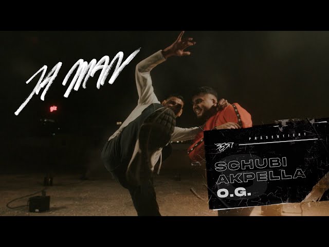 Schubi AKpella x O.G. - JA MAN (prod. von DTP) [Official Video]