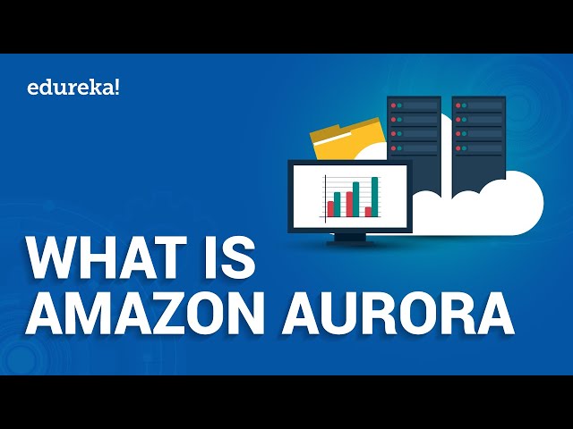 What is Amazon Aurora | Amazon Aurora Tutorial | AWS Database Services | AWS Training | Edureka