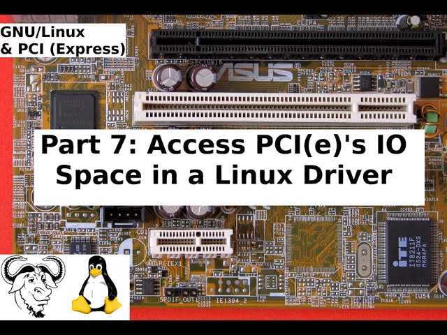 GNU/Linux & PCI (Express) - Part  7: Access PCI(e)'s IO space in a Linux Driver