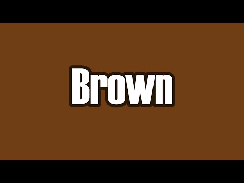 Brown; color is weird