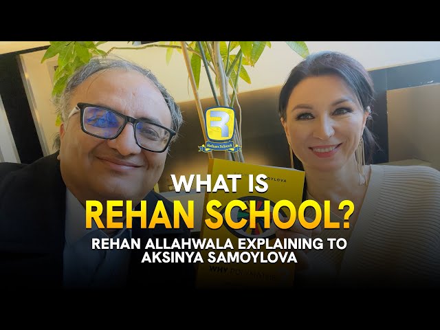 What is Rehan School - Rehan Allahwala Explaining to Aksinya Samoylova