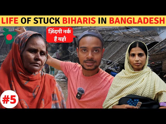 LIFE OF BIHARI MIGRANTS IN BANGLADESH
