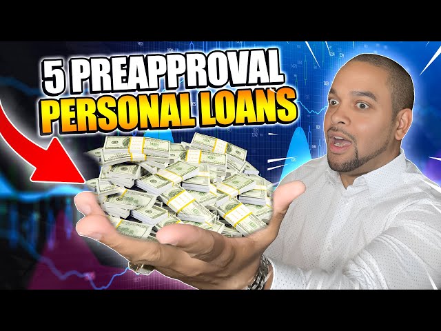 Best 5 Personal Loans That Will Preapproval You Instantly In 2024