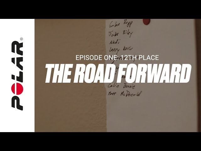 The Road Forward | Episode One: 12th Place