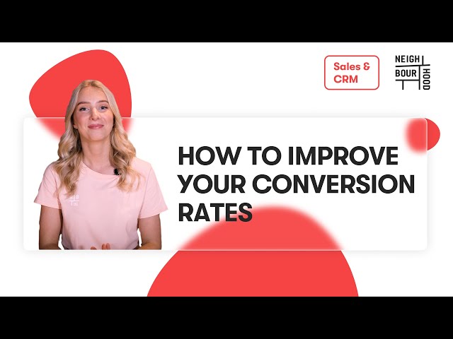 How to Improve Your Conversion Rates in 10 Steps