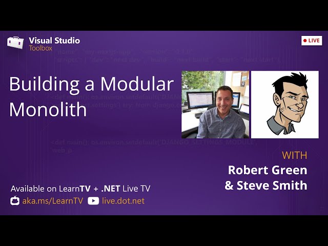 Visual Studio Toolbox Live - Building a Modular Monolith