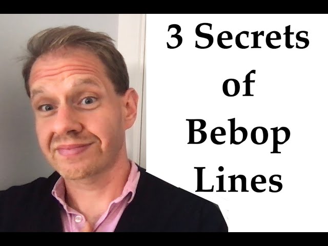 3 Secrets of Bebop Lines