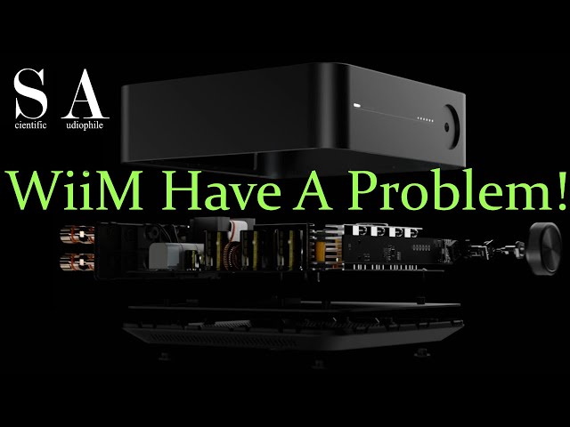 WiiM Have A Problem!  WiiM Amp Review