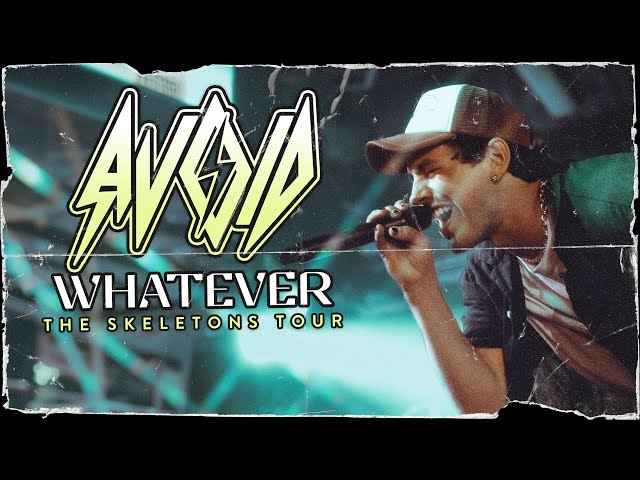 AVOID - "Whatever" LIVE! The Skeletons Tour