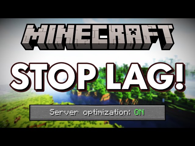 Stop Lag and Boost Performance on Your Minecraft Server