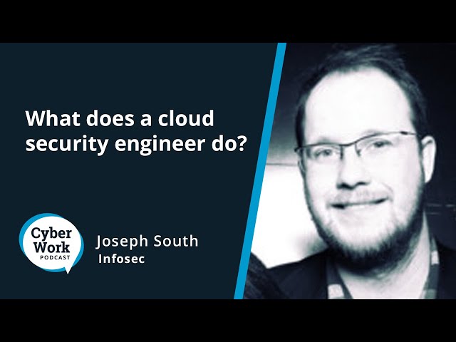 What does a cloud security engineer do? | Cybersecurity Career Series