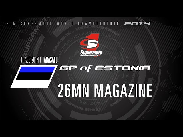 SMWC 2014 - Round 6: GP of Estonia, Tabasalu - 26mn MAGAZINE - Supermoto