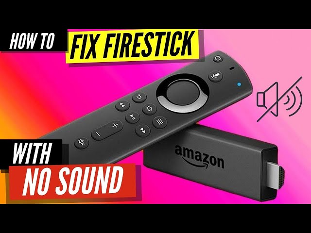 How To Fix a Firestick with No Sound
