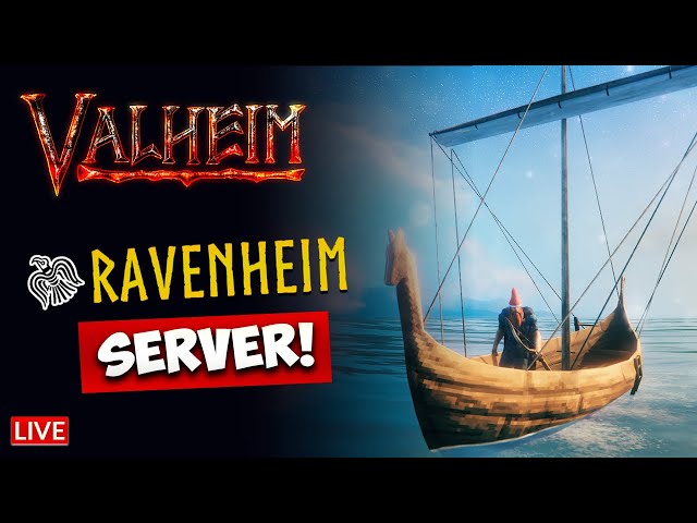 🔴 LIVE - Valheim Server - RavenHeim! Yes, it has been a while