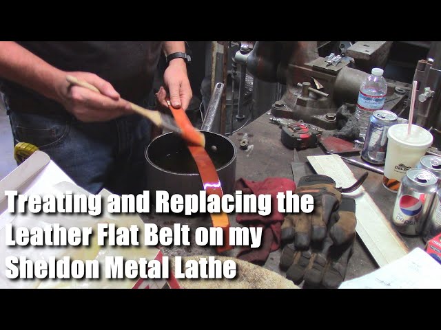 Treating and Replacing the Leather Flat Belt on my Sheldon Metal Lathe Video a Day 73 of 365