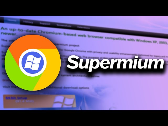Supermium - A Modern Web Browser for XP and Vista!