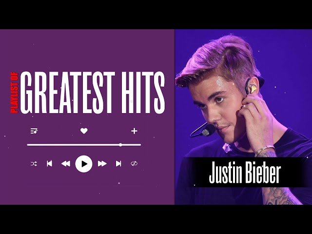 GREATEST HITS 2024 ~ Justin Bieber Songs Playlist 2024 - Justin Bieber Greatest Hits Full Album 2024
