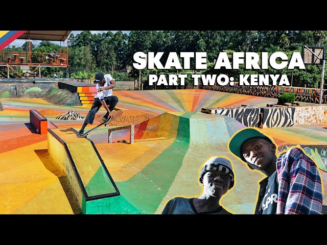 How Skateboarding Is Transforming The Lives Of Kenyan Street Youth  |  SKATE AFRICA Part Two