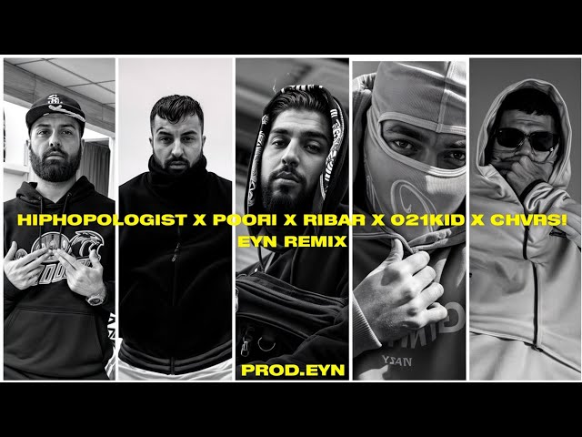 Hiphopologist x Poori x Ribar x 021kid x chvrsi (Remix by Eyn) ریمیکس دریل