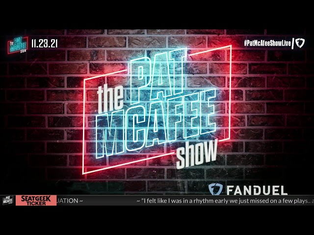 The Pat McAfee Show | Tuesday November 23rd, 2021