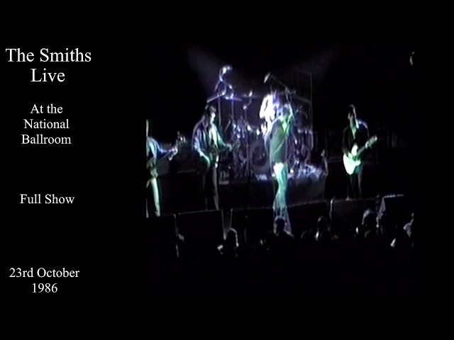 The Smiths Live | The National Ballroom | October 1986 [FULL SHOW]