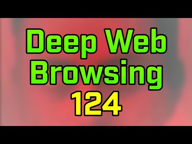THE "CURSED" YOUTUBE VIDEO! - Deep Web Browsing 124