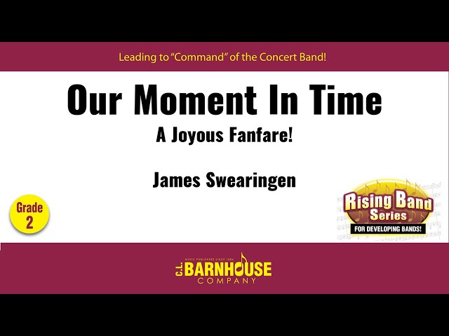 Our Moment in Time - James Swearingen (with Score)