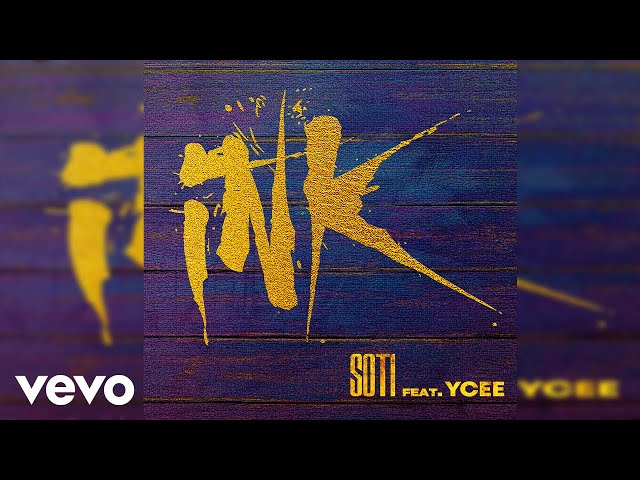 Soti - Ink (Official Audio) ft. YCee