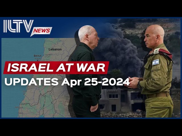 Israel Daily News – War Day 202 April 25, 2024