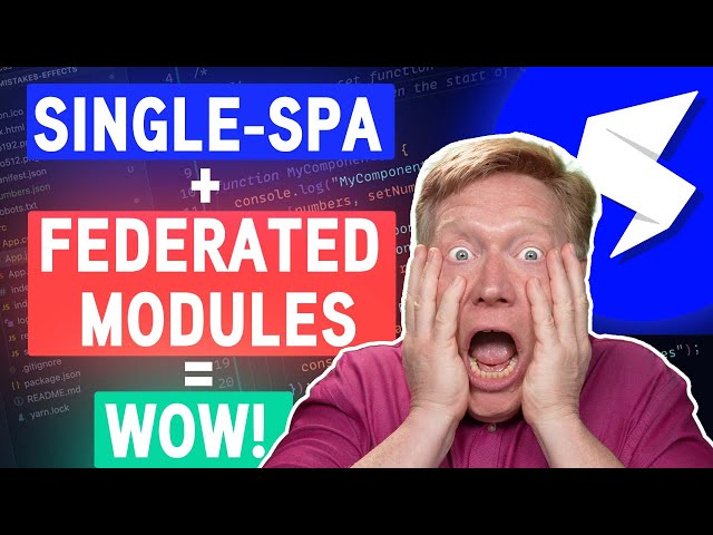 Single Spa + Federated Modules = Wow!