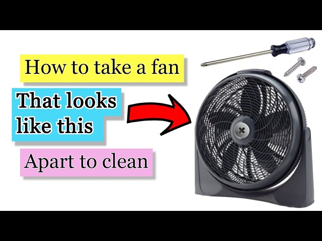 How to take cyclone fan by lasko apart to clean