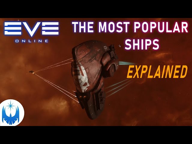 Eve Online - Why These TEN Ships are SO Popular with Players! Plus Honorable Mentions!