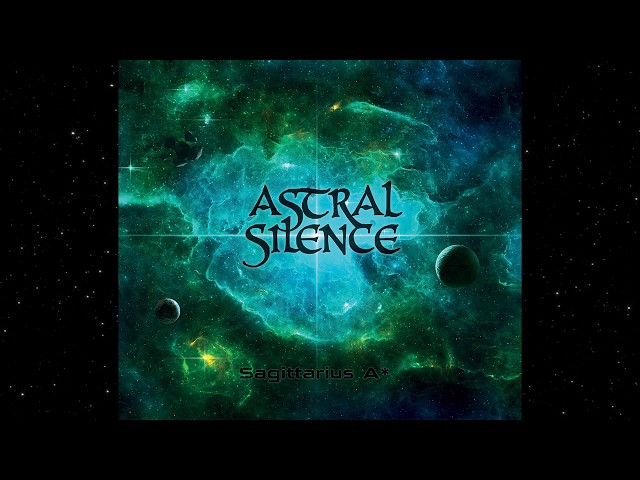 Astral Silence - Sagittarius A* (Full Album)